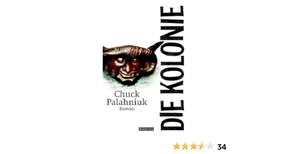 Die Kolonie Roman Amazon De Palahniuk Chuck Schmitz Werner Bucher
