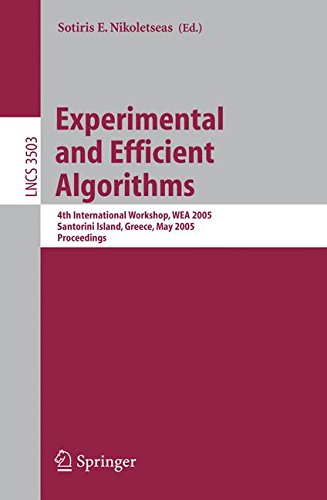 Experimental and Efficient Algorithms: 4th International Workshop, WEA 2005, Santorini Island, Greece, May 10-13, 2005, Proceedings: 3503 (Lecture Notes in Computer Science)