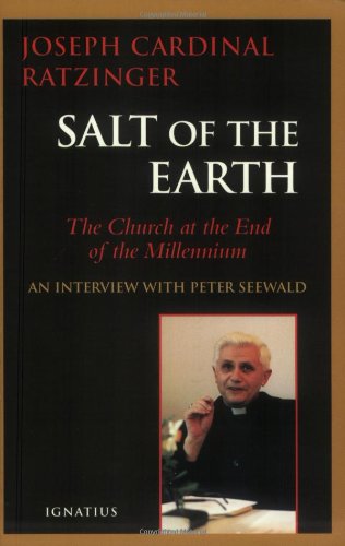 Salt of the Earth: Christianity and the Catholic Church at the End of the Millennium : An Interview With Peter Seewald livre
