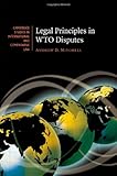 Image de Legal Principles in WTO Disputes (Cambridge Studies in International and Comparative Law)
