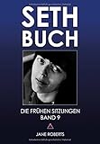 SETH-BUCH - DIE FRÜHEN SITZUNGEN, Band 9 by 