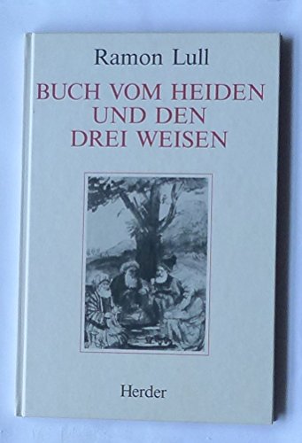 Download Buch vom Heiden und den drei Weisen Download Buch vom Heiden und den drei Weisen