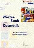 Image de Wörterbuch der Kosmetik: Für Kosmetikerinnen und verwandte Berufe