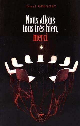 Nous allons tous très bien, merci