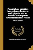 Image de Paleontologie Francaise; Description Zoologique Et Geologique de Tous Les Animaux Mollusques Et Rayonnes Fossiles de France; Tome 10a, Ser.1, Sect.B