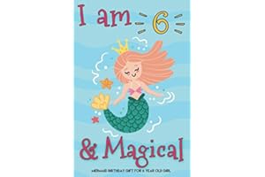 I Am 6 And Magical Mermaid Birthday Gift For 6 Year Old Girl: 6th Mermaid Journal Sketchbook, Cut Birthday Gift For Little Girl Age 6, Mermaid Gifts For 6 Year Old Girls
