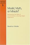 Image de Model, Myth, or Miracle?: Reassessing the Role of Governments in the East Asian Experience