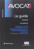 Profession Avocat : Le guide, 2014 L'avocat, le cabinet