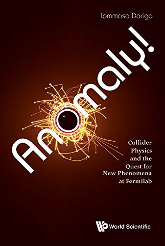 Anomaly! Collider Physics and the Quest for New Phenomena at Fermilab (English Edition)