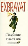 L'Inspecteur mourra seul
