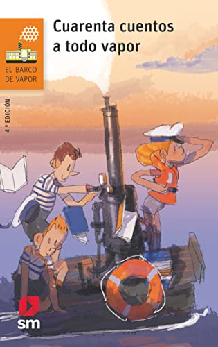 Cuarenta cuentos a todo vapor: 252 (El Barco de Vapor Naranja)