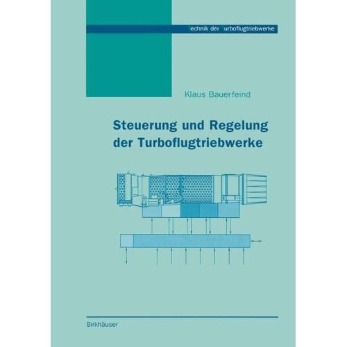 [PDF] Download Steuerung und Regelung der Turboflugtriebwerke (Technik der Turboflugtriebwerke) Kostenlos