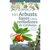 101 Arbusts Lianes I Altres Enfiladisses De Catalunya Que Cal Coneixer: que cal con&egrave;ixer (Miniguia de camp)
