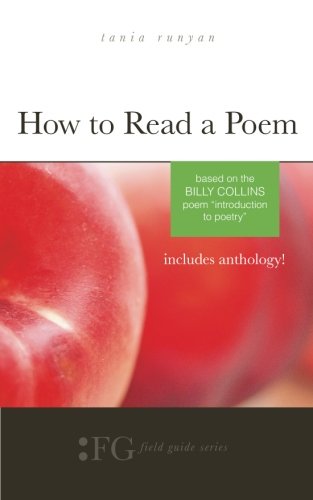 How to Read a Poem: Based on the Billy Collins Poem "Introduction to Poetry"