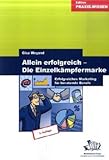 Image de Allein erfolgreich - Die Einzelkämpfermarke: Erfolgreiches Marketing für beratende Berufe