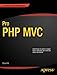 Pro PHP MVC (Expert's Voice in Open Source) by