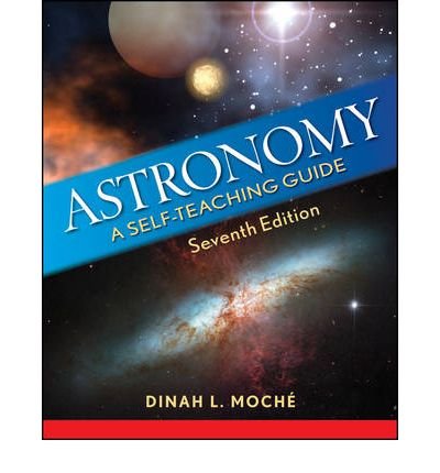 [ [ Astronomy: A Self-Teaching Guide [ ASTRONOMY: A SELF-TEACHING GUIDE BY Moche, Dinah L. ( Author ) Aug-31-2009[ ASTRONOMY: A SELF-TEACHING GUIDE [ ASTRONOMY: A SELF-TEACHING GUIDE BY MOCHE, DINAH L. ( AUTHOR ) AUG-31-2009 ] By Moche, Dinah L. ( Author )Aug-31-2009 Paperback ] ] By Moche, Dinah L. ( Author ) Aug - 2009 [ Paperback ]