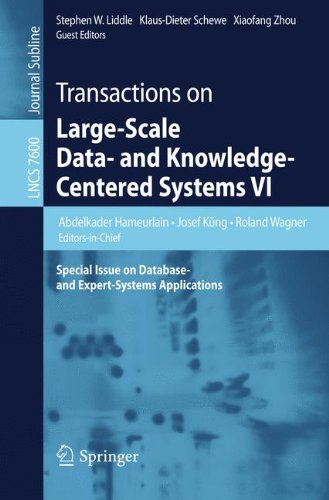 Transactions on Large-Scale Data- and Knowledge-Centered Systems VI: Special Issue on Database- and Expert-Systems Applications (Lecture Notes in Computer Science)