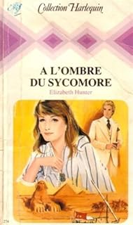 jaquette livre A l'ombre du sycomore : Collection : Collection harlequin n) 274