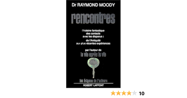 rencontre raymond moody