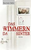 Cover zum Buch Das Wimmern dahinter