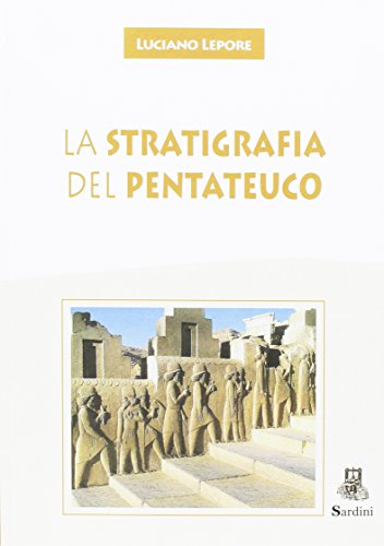 La stratigrafia del Pentateuco