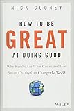 How To Be Great At Doing Good by Nick Cooney