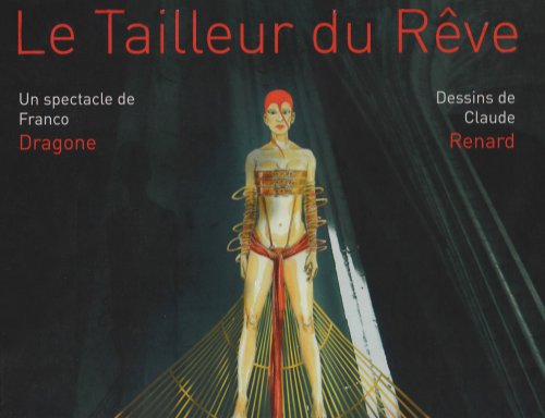 Le tailleur du Rêve : Un spectacle de Franco Dragone gratuit Le tailleur du Rêve : Un spectacle de Franco Dragone gratuit