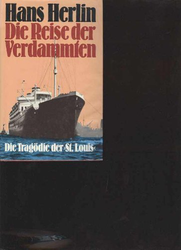 Herlin die Reise der Verdammten die Tragödie der St. Louis, Judentransport anno 1939, 208 Seiten, bebildert,