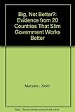 Image de Big, Not Better?: Evidence from 20 Countries That Slim Government Works Better