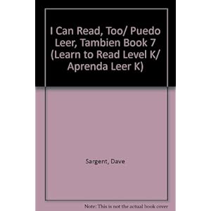I Can Read, Too/ Puedo Leer, Tambien Book 7 (Learn to Read Level K/ Aprenda Leer K)