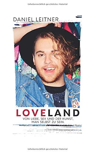 LOVELAND: Von Liebe, Sex und der Kunst, man selbst zu sein