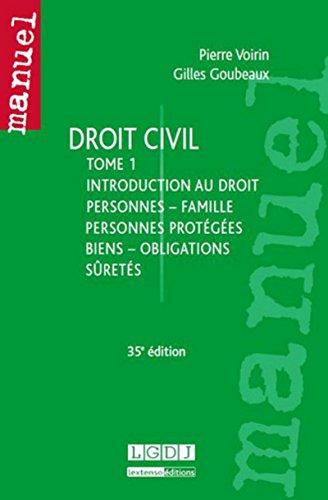 Télécharger Droit civil, tome 1 : Introduction au droit, personnes, famille, personnes protégées, biens, oblig PDF Ebook En Ligne