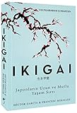 Ikigai: Japonlarin Uzun ve Mutlu Yasam Sirri: Japonların Uzun ve Mutlu Yaşam Sırrı by 