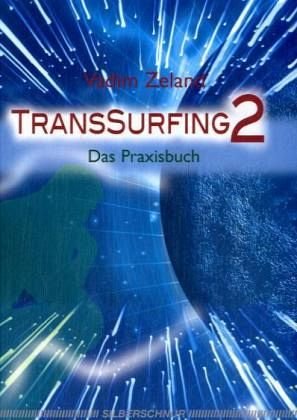 TransSurfing 2. Das Praxisbuch