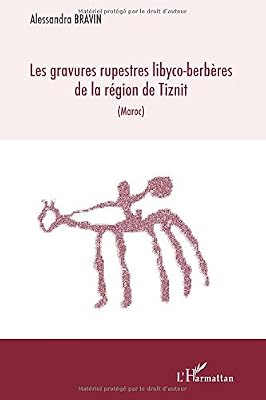 Les gravures rupestres libyco-berbères de la région de Tiznit : (Maroc)