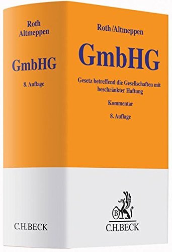 Gesetz betreffend die Gesellschaften mit beschrÃ¤nkter Haftung (Gelbe ErlÃ¤uterungsbÃ¼cher) by Holger Altmeppen (2015-09-30)