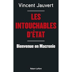 Les Intouchables d'État: Bienvenue en Macronie