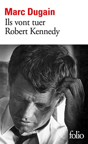 Preisvergleich Produktbild Ils vont tuer Robert Kennedy: Roman