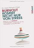 Burnout kommt nicht nur von Stress: Warum wir wirklich ausbrennen - und wie wir zu uns selbst zurückfinden