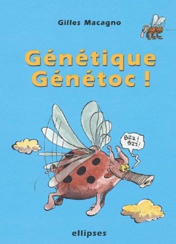 Génétique Génétoc ! by Gilles Macagno(2002-11-06) gratuit Génétique Génétoc ! by Gilles Macagno(2002-11-06) gratuit