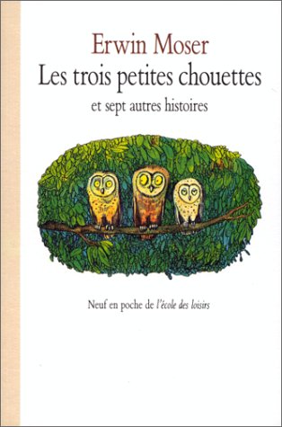 Les  Trois petites chouettes et sept autres histoires