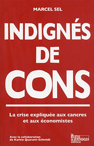 Indignés de cons ! Indignés de cons !
