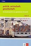 Die BRD in der globalisierten Wirtschaft: Themenheft ab Klasse 10 (politik. wirtschaft. gesellschaft.) by 