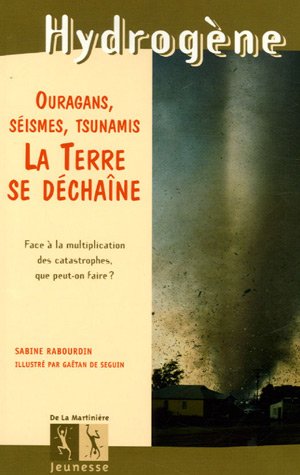 couverture de : Ouragans, s&eacute;ismes, tsunamis
