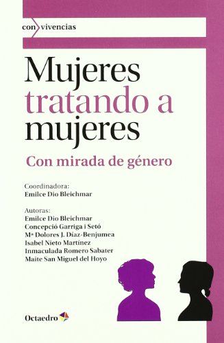 Download Mujeres tratando a mujeres: Con mirada de género (Con>vivencias)