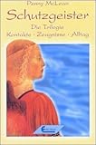 Schutzgeister. Die Trilogie by 