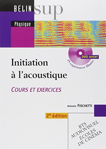 Télécharger Initiation à l'acoustique : Cours et exercices (1Cédérom) Francais PDF