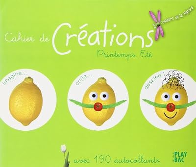 Cahier de Créations Printemps Eté : Avec 190 autocollants
