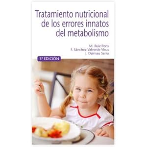 Tratamiento nutricional de los errores innatos del metabolismo. 3ª edición